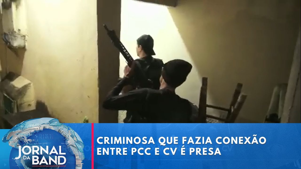 Criminosa que fazia conexão entre PCC e CV é presa | Jornal da Band