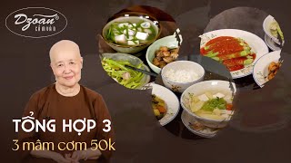 Tổng hợp #3 | 3 mâm cơm 50k: Vào bếp làm bữa ăn ngon, chắc bụng, đủ dinh dưỡng mà giá chưa đến 50K