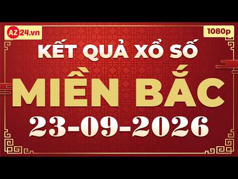 Xổ <strong>số</strong> miền <strong>Bắc</strong> hôm nay thứ 4 ngày 23/9/2026 - XSMB - KQXS <strong>Bắc</strong> Ninh - XS Miền <strong>Bắc</strong> - KQXSMB - SXMB