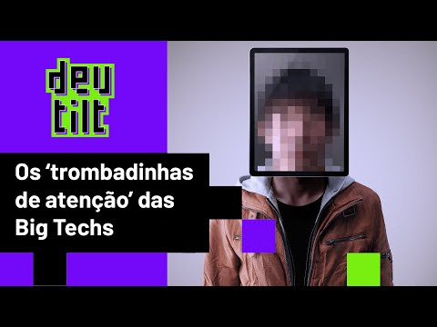 Design manipulativo: os ‘trombadinhas de atenção’ das Big Tech