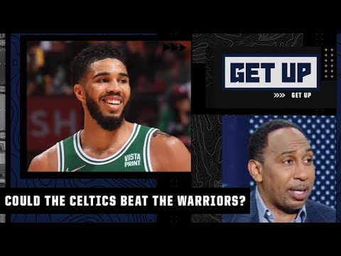 The Celtics are REAL! - Stephen A. thinks Boston could beat the Warriors in the Finals | Get Up video clip