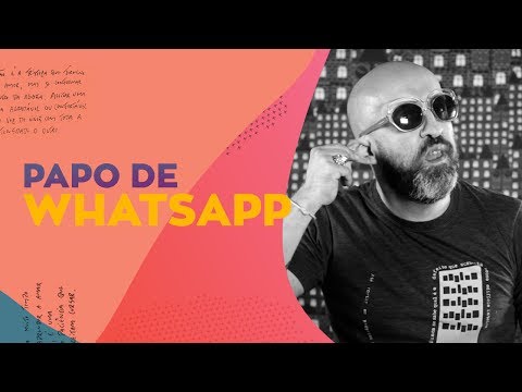 CRÔNICAS DA VIDA | PAPO DE WHATSAPP