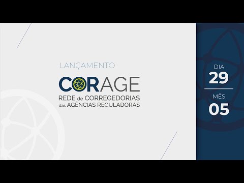 Lançamento da Rede de Corregedorias das Agências Reguladoras Federais - CORAGE