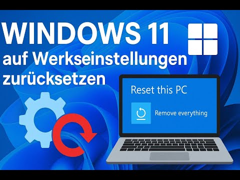 Windows 11 auf Werkseinstellungen zurücksetzen - PC wie neu in 5 Minuten