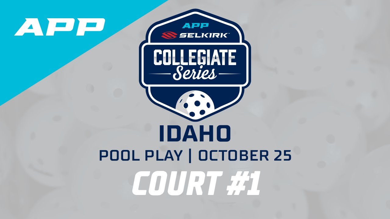 Court 1 | Day 1 | The 2025-26 APP Selkirk Collegiate Series - Idaho