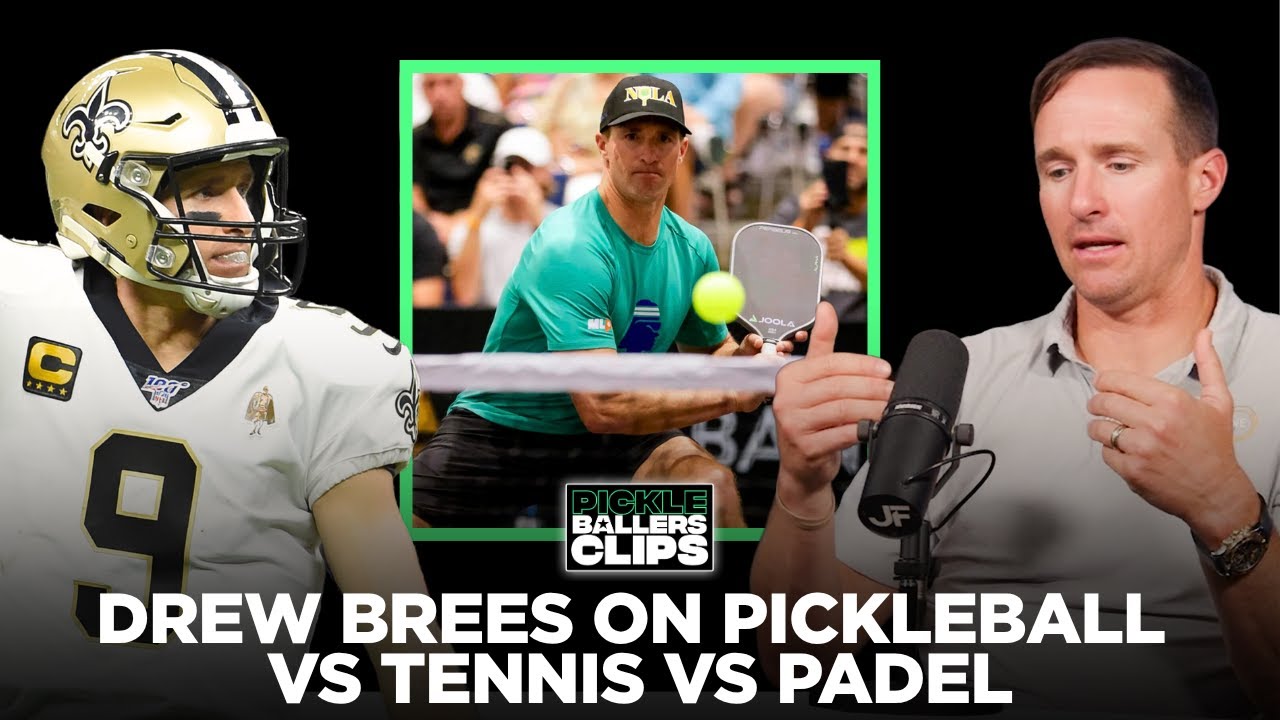 Pickleball vs Tennis vs Padel: Drew Brees Settles the Debate