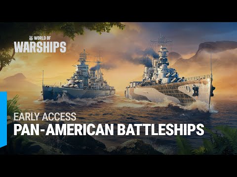 Early Access to Pan-American Battleships