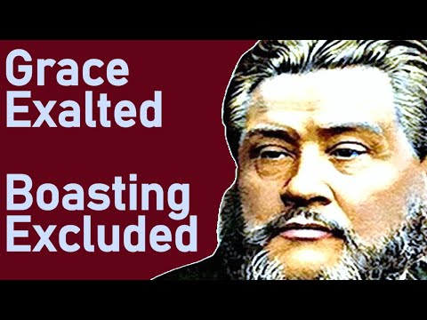 Grace Exalted - Boasting Excluded - Charles Spurgeon Sermons