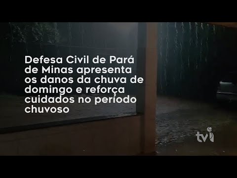 Vídeo: Defesa Civil de Pará de Minas apresenta os danos da chuva de domingo e reforça cuidados no período chuvoso