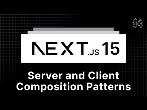 Next.js 15 Tutorial - 59 - Server and Client Composition Patterns