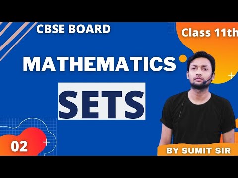 Ch 01 || SETS  || MATHEMATICS || Lec 02 || Class-11th || By Sumit Sir