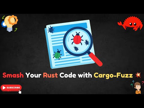 Smash Your Rust Code with Fuzz Testing 💥 | Find Bugs Before They Find You