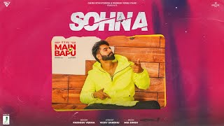 Sohna - Parmish Verma [Main Te Bapu] | Punjabi Song