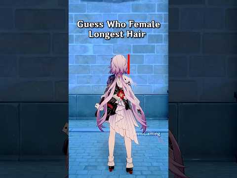 Guess Who Female Longest Hair #honkaistarrail #starrail #hoyoverse #shorts