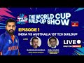 India vs Australia 1st T20 | The World Cup Build up show | NewsX