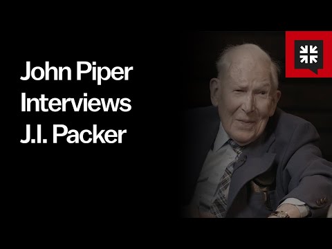 John Piper Interviews J.I. Packer // Ask Pastor John