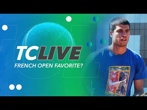 Should Carlos Alcaraz be the favorite at Roland Garros? | Tennis Channel Live