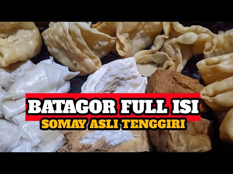 TERLALU MURAH, 5 RIBU DAPET 4!! BATAGOR FULL ISI DAN SIOMAY ASLI TENGGIRI PAKE BUMBU KACANG MANTAP!