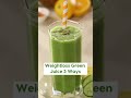 Weightloss Green Juice 3 ways - Drink up a green juice of your choice. #shorts #thirstythursday  - 00:34 min - News - Video