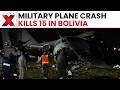 Deadly Bolivian Plane Crash: 15 Dead As Military Plane CRASHES, Money Rains From Sky!
