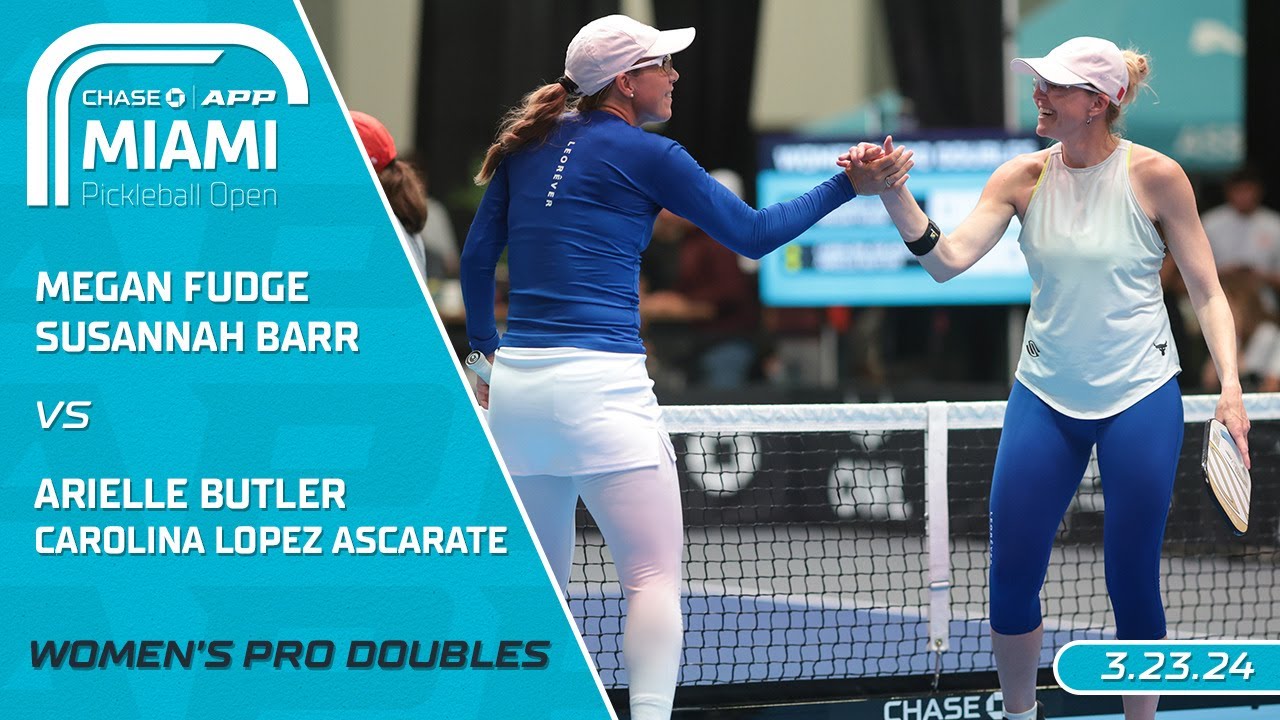 2024 Chase APP Miami Pickleball Open I Fudge/Barr vs. Butler/Lopez Ascarate | Women's Pro Doubles