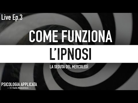 COME FUNZIONA L'IPNOSI - La Seduta del Mercoledì