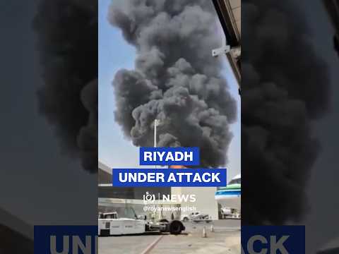 Deadly attack hits Riyadh Airport as Saudi Arabia faces further Houthi threats