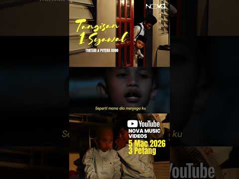 Nntikn MV Tangisan 1 Syawal @itsme_tantari & @putera.bobo di YT @novamusicmy pda Khamis ini jam 3pm