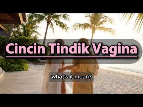 What does Cincin Tindik Vagina mean | Cincin Tindik Vagina meaning explained