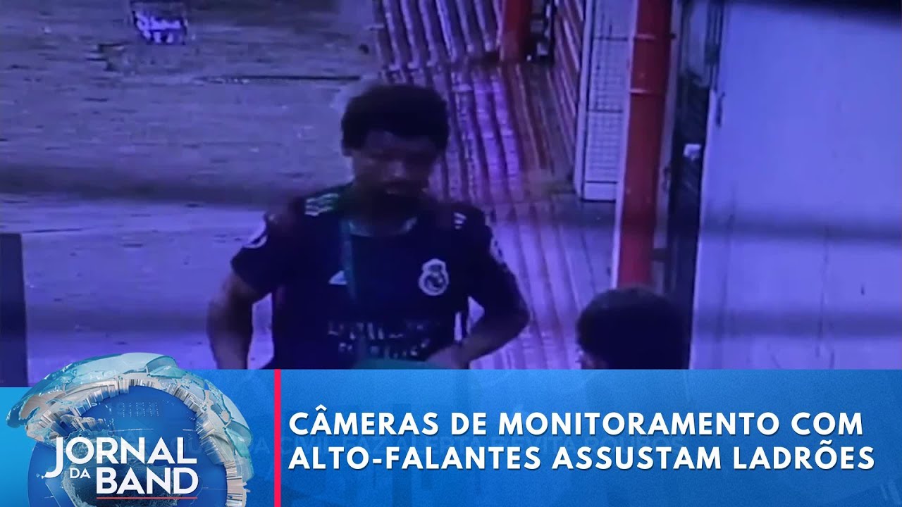 Câmeras de monitoramento com alto falantes assustam ladrões | Jornal da Band