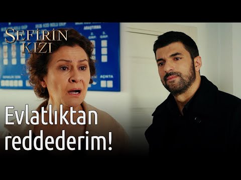 Evlatlıktan Reddederim! | Sefirin Kızı