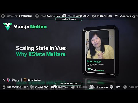 Vue.js Nation 2025: Maya Shavin - Scaling State in Vue: Why XState Matters