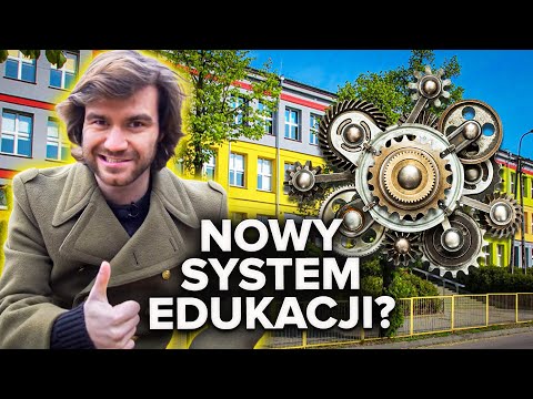 JAK ZMIENIĆ SYSTEM EDUKACJI?