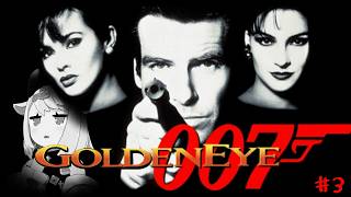 【ゴールデンアイ 007】おい！スパイのお時間！ #3