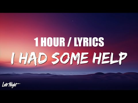 Post Malone - I Had Some Help (Feat. Morgan Wallen) (1 HOUR LOOP) Lyrics