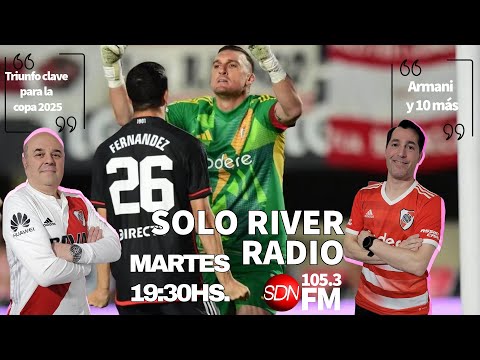 (Emisión vertical) Triunfo clave para la copa 2025, Armani y 10 más – Solo River – episodio 43