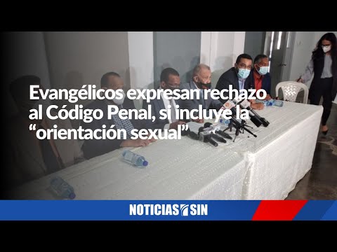 Evangélicos rechazan Código Penal, si incluye la “orientación sexual”