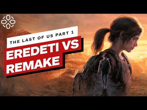 The Last of Us Part 1: Így változott meg a remake az eredetihez képest