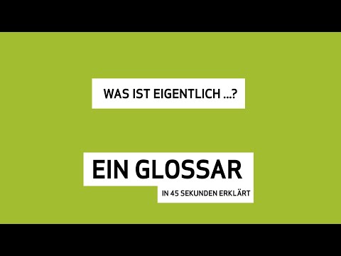 45-Sekunden-Glossar - Was ist ein Glossar?