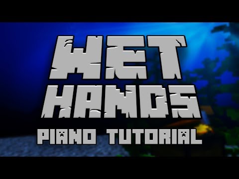 C418 - Wet Hands (from Minecraft) - Piano Tutorial