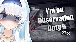【I'm On Observation Duty 5】Semoga streamnya lancar, dan tamat nih game