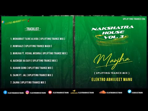 ELEKTRO ABHIIJEET MANU - Manjha | Uplifting Trance Mix | Elektro Abhiijeet Manu |  Vishal Mishra