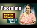 Telugu actress Poornima Exclusive Interview - Weekend Guest