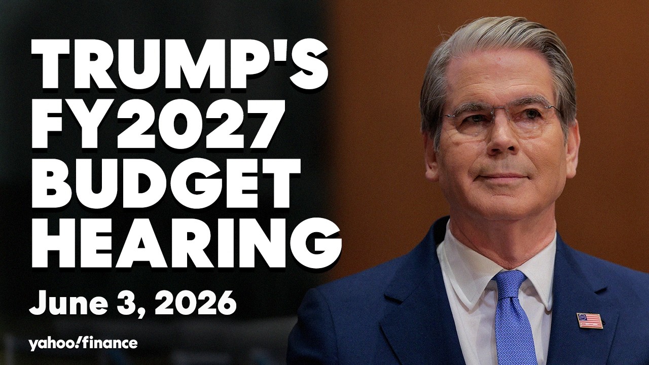 Treasury Secretary Bessent testifies on Trump’s 2027 budget