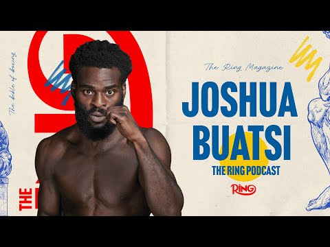 The Ring Podcast | Joshua Buatsi: Dedication, Sacrifice & the Road to World Champion