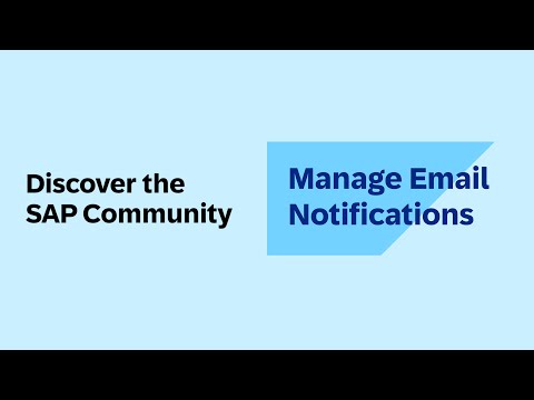 Discover the SAP Community – Manage Email Notifications