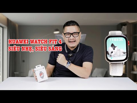 Trên tay HUAWEI WATCHFIT 4: SMARTWATCH SIÊU NHẸ, nhiều tính năng mới!