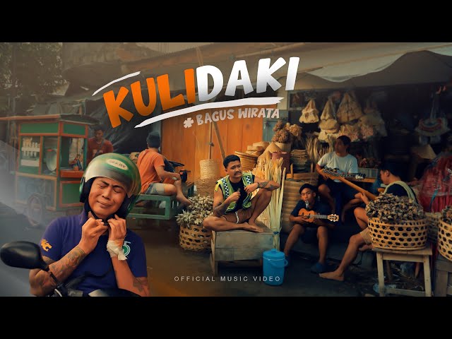 BAGUS WIRATA - KULI DAKI ( OFFICIAL MUSIC VIDEO )
