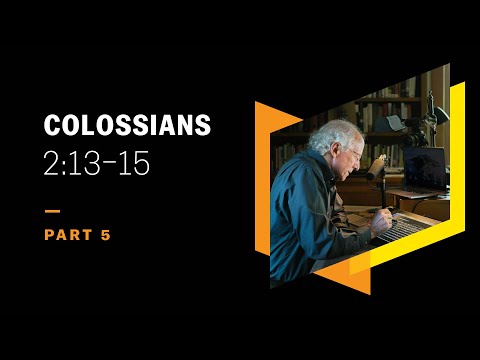 How Did the Cross Defeat Satan? Colossians 2:13–15, Part 5