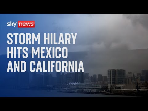 Watch live: Storm Hilary hits Mexico and California